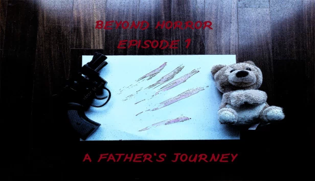 超越恐怖：第一章，父亲的旅程（Beyond Horror: Episode One, A Father's Journey） 游戏封面