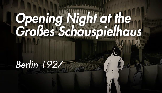 格罗森剧院开幕之夜 - 柏林1927（Opening Night at the Großen Schauspielhaus - Berlin 1927） 游戏封面