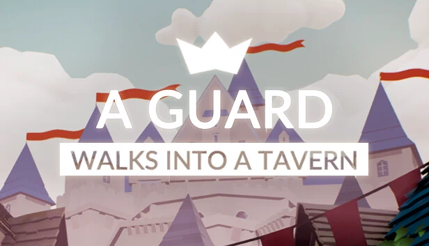 一名守卫走进酒馆（A guard walks into a tavern） 游戏封面