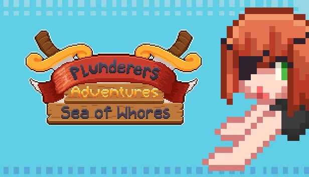 掠夺者冒险：娼妓之海（Plunderers Adventures: Sea of Whores） 游戏封面