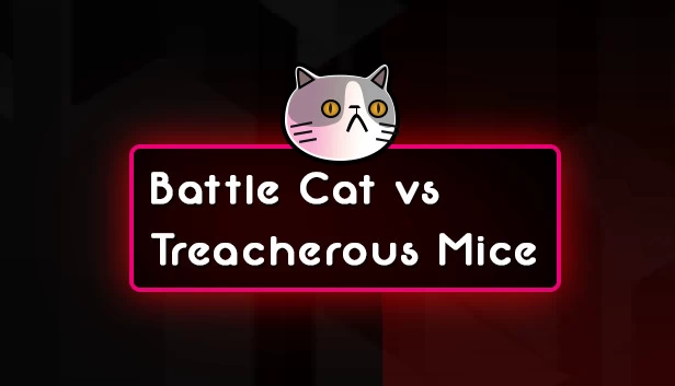 战斗猫对战狡诈鼠（Battle Cat vs Treacherous Mice） 游戏封面