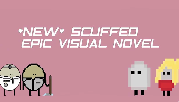 新* 粗糙的史诗视觉小说（*NEW* SCUFFED EPIC VISUAL NOVEL） 游戏封面