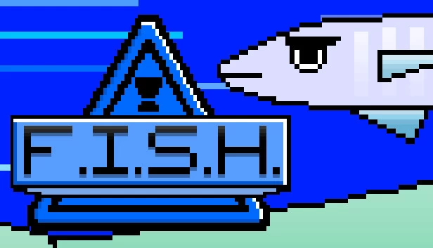 F.I.S.H. 游戏封面