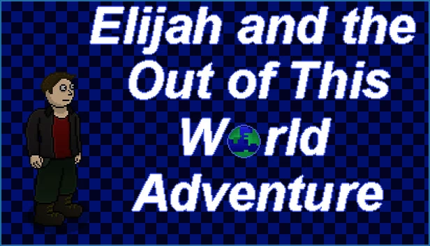 伊莱贾与异世界冒险（Elijah and the Out of this World Adventure） 游戏封面