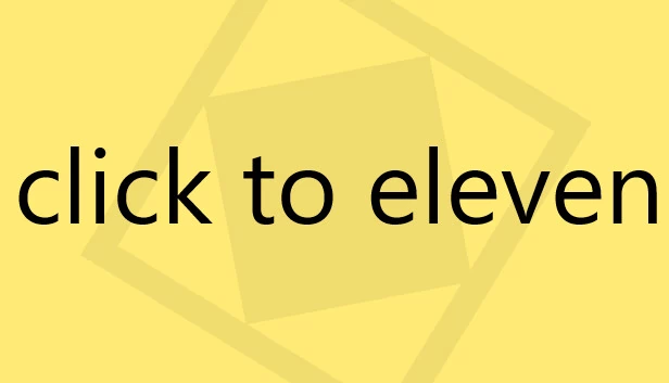 点击至十一（Click To Eleven） 游戏封面