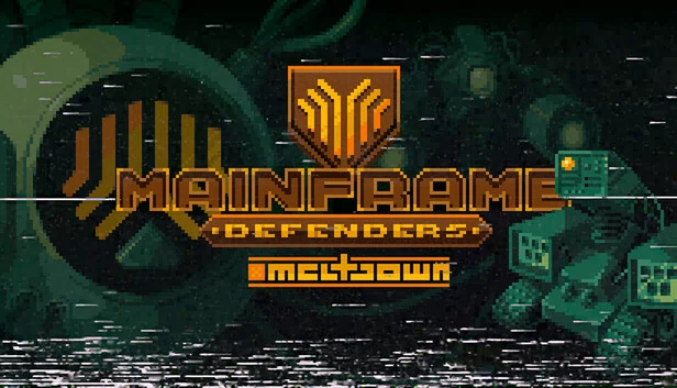 主网防御者：熔毁 - 序章（Mainframe Defenders: Meltdown - Prologue） 游戏封面