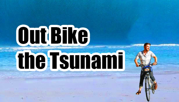 骑出海啸™（Out Bike the Tsunami™） 游戏封面