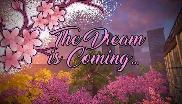梦想即将成真……（The Dream is Coming...） 游戏封面