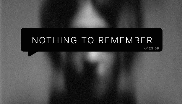 无可追忆（Nothing To Remember） 游戏封面