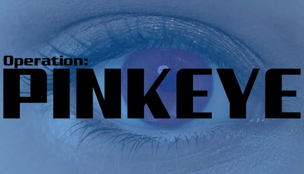 红眼行动（Operation: Pinkeye） 游戏封面