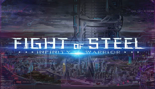 钢铁之战：无限战士（Fight of Steel: Infinity Warrior） 游戏封面