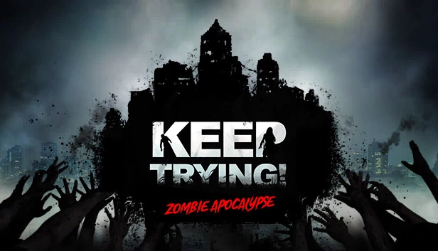 Keep Trying! Zombie Apocalypse 游戏封面