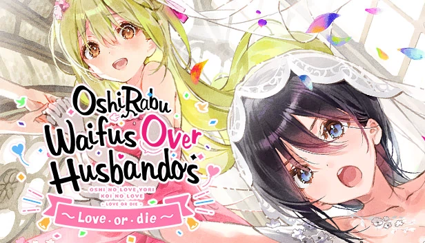 OshiRabu: Waifus Over Husbandos ~Love･or･die~ 游戏封面