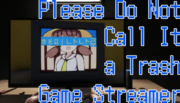 请不要叫它垃圾游戏主播：HAPPY NANARU（Please Do Not Call It a Trash Game Streamer: HAPPY NANARU） 游戏封面