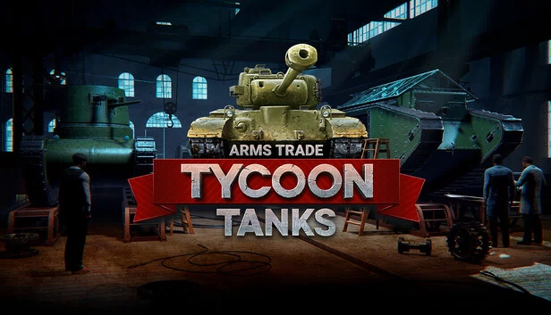 军火贸易大亨：坦克（Arms Trade Tycoon: Tanks） 游戏封面