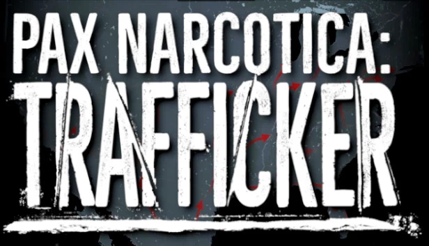 Pax Narcotica: Trafficker 游戏封面