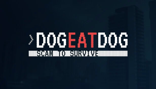 狗吃狗：诈骗求生（Dog Eat Dog: Scam to Survive） 游戏封面