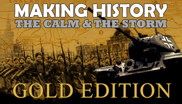 创造历史：平静与风暴黄金版（Making History: The Calm and the Storm Gold Edition） 游戏封面
