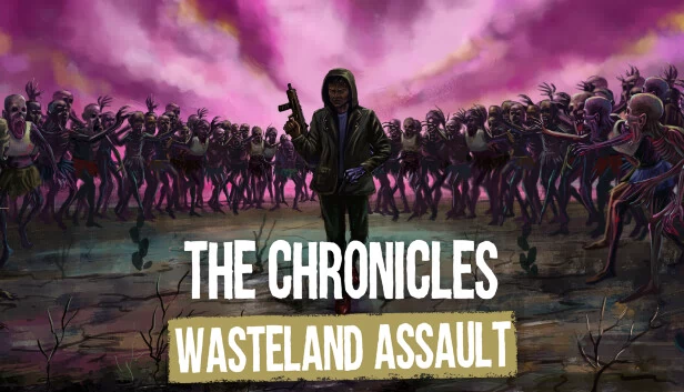 编年史：废土突袭（The Chronicles: Wasteland Assault） 游戏封面
