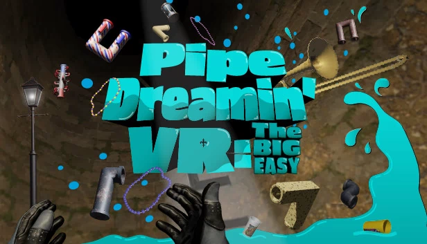 Pipe Dreamin' VR：新奥尔良（Pipe Dreamin' VR: The Big Easy） 游戏封面