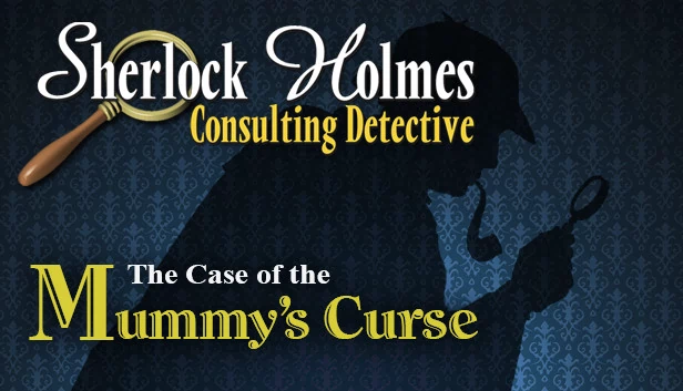 福尔摩斯咨询侦探:木乃伊的诅咒案(Sherlock Holmes Consulting Detective: The Case of the Mummy's Curse) 游戏封面