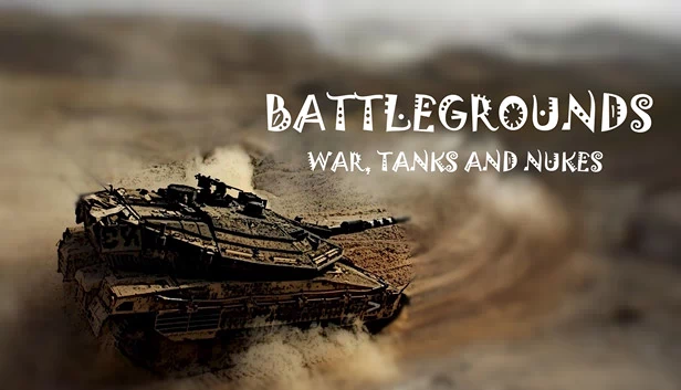 战场：战争、坦克与核弹（BattleGrounds : War, Tanks And Nukes） 游戏封面