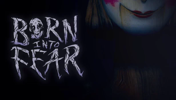 生于恐惧(Born Into Fear) 游戏封面