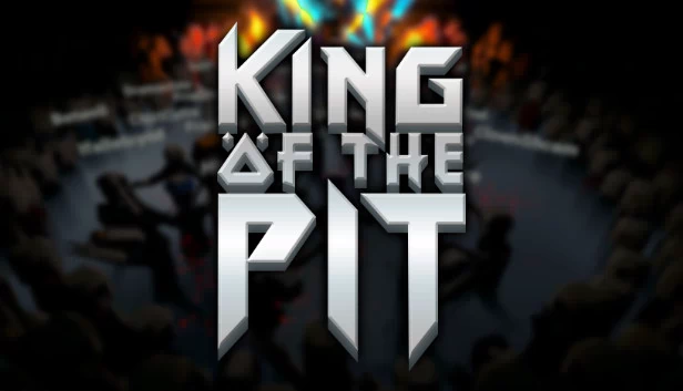 坑中之王（King Of The Pit） 游戏封面