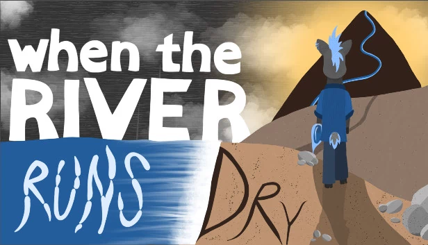 当河流干涸（When The River Runs Dry） 游戏封面