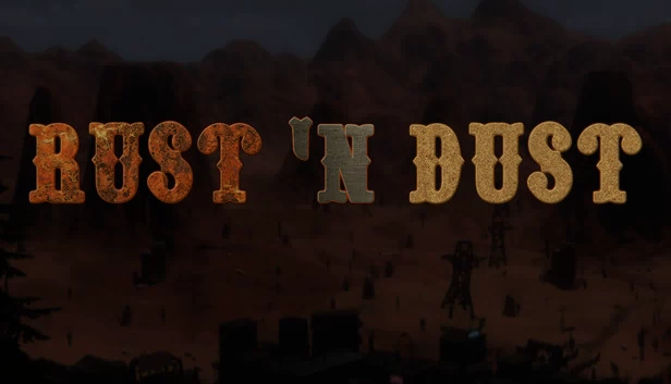 锈迹与尘埃（Rust 'n Dust） 游戏封面