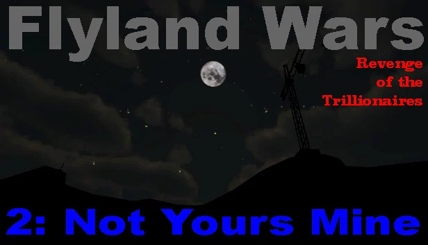 飞地战争2：非你即我（Flyland Wars: 2 Not Yours Mine） 游戏封面