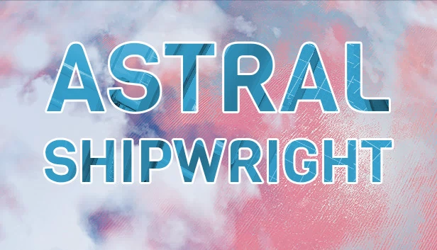 星界造船师（Astral Shipwright） 游戏封面
