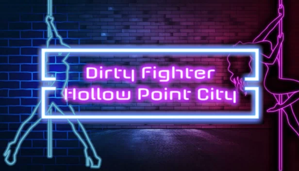肮脏战士：空尖弹之城（Dirty Fighter: Hollow Point City） 游戏封面
