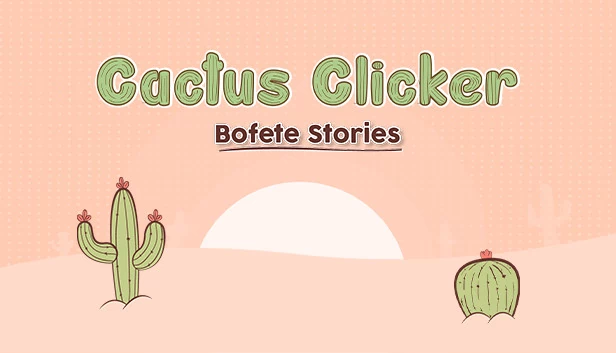 仙人掌点击器 - 耳光故事（Cactus Clicker - Bofete Stories） 游戏封面