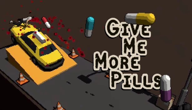 给我更多药丸（Give Me More Pills） 游戏封面