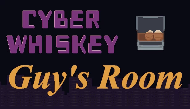 赛博威士忌：盖伊的房间（CyberWhiskey: Guy's Room） 游戏封面