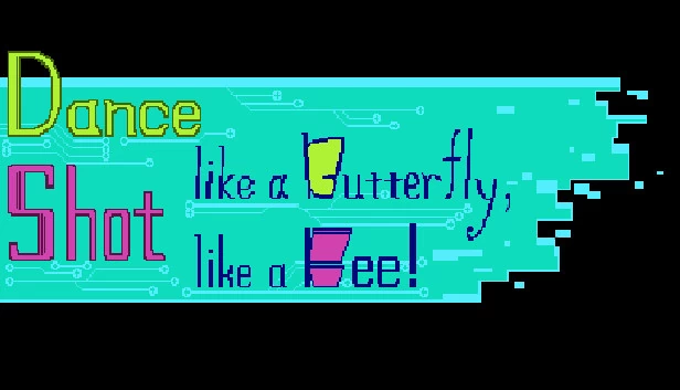 像蝴蝶般舞动，像蜜蜂般射击！（Dance like a butterfly, Shot like a Bee!） 游戏封面