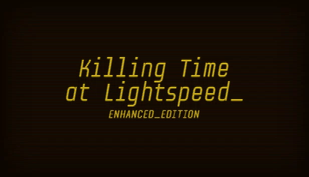 以光速消磨时间:增强版(Killing Time at Lightspeed: Enhanced Edition) 游戏封面