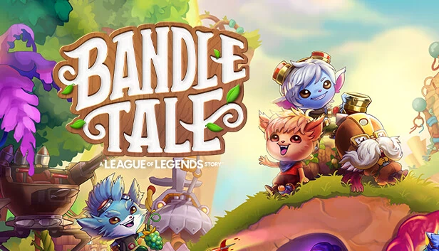 班德尔城物语：英雄联盟外传（Bandle Tale: A League of Legends Story） 游戏封面
