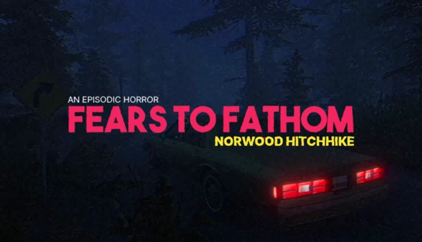 恐惧之间 - 诺伍德搭便车（Fears to Fathom - Norwood Hitchhike） 游戏封面