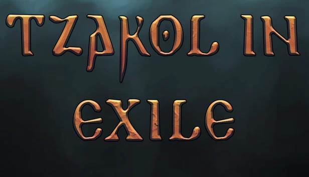 流放中的查科尔（Tzakol in Exile） 游戏封面