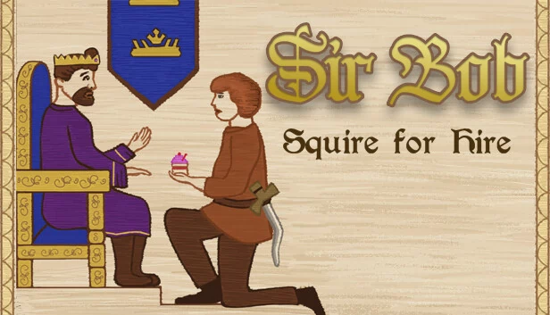 鲍勃爵士：侍从出租（Sir Bob: Squire for Hire） 游戏封面