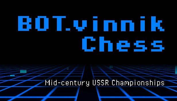 BOT.vinnik 国际象棋：20世纪中叶苏联锦标赛（BOT.vinnik Chess: Mid-Century USSR Championships） 游戏封面