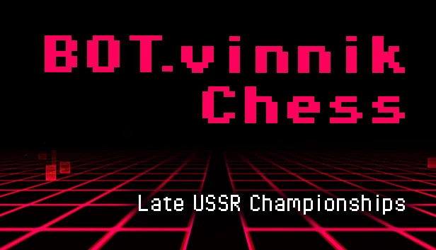 BOT.vinnik 国际象棋：苏联后期锦标赛（BOT.vinnik Chess: Late USSR Championships） 游戏封面