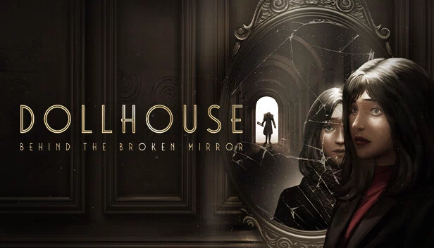 玩偶之家：破碎之镜背后（Dollhouse: Behind the Broken Mirror） 游戏封面