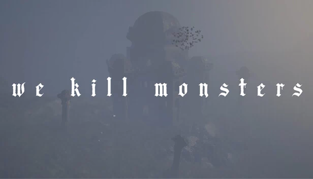 我们杀怪（We Kill Monsters） 游戏封面