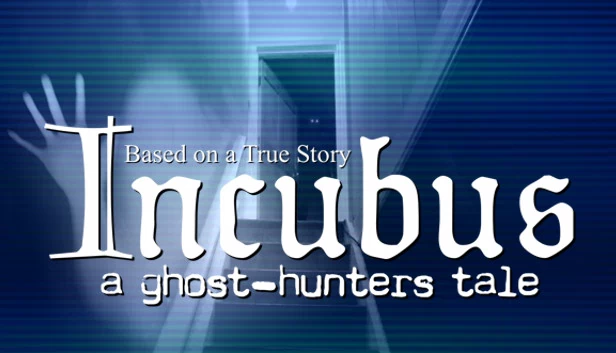 梦魇 - 幽灵猎人的故事（Incubus - A ghost-hunters tale） 游戏封面