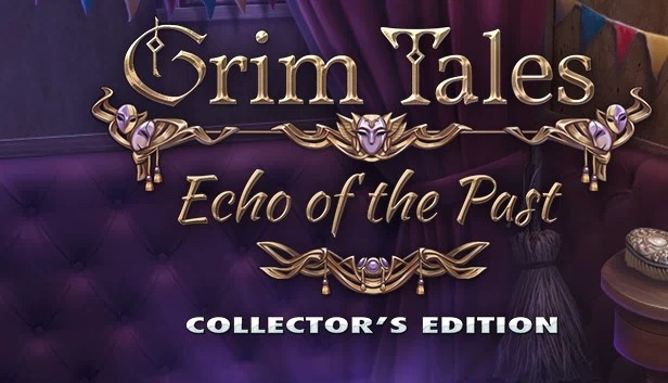 阴森故事：往昔回响 收藏版（Grim Tales: Echo of the Past Collector's Edition） 游戏封面
