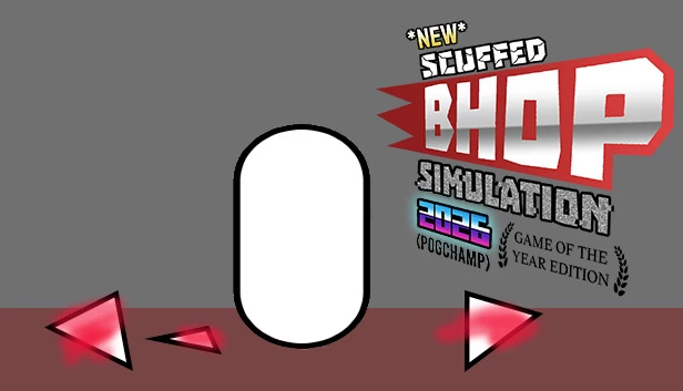新* 粗糙的连跳模拟 2026 年度版（*NEW* SCUFFED BHOP SIMULATION 2026 GOTY EDITION） 游戏封面