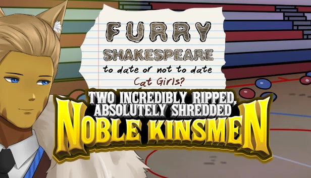 毛茸茸的莎士比亚：两位极其健壮、绝对精壮的高贵亲戚（Furry Shakespeare: Two Incredibly Ripped, Absolutely Shredded Noble Kinsmen） 游戏封面